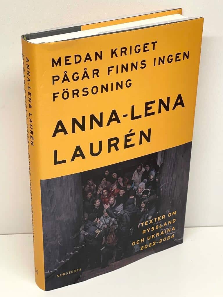 Anna-Lena Laurén : Medan kriget pågår finns ingen försoning
