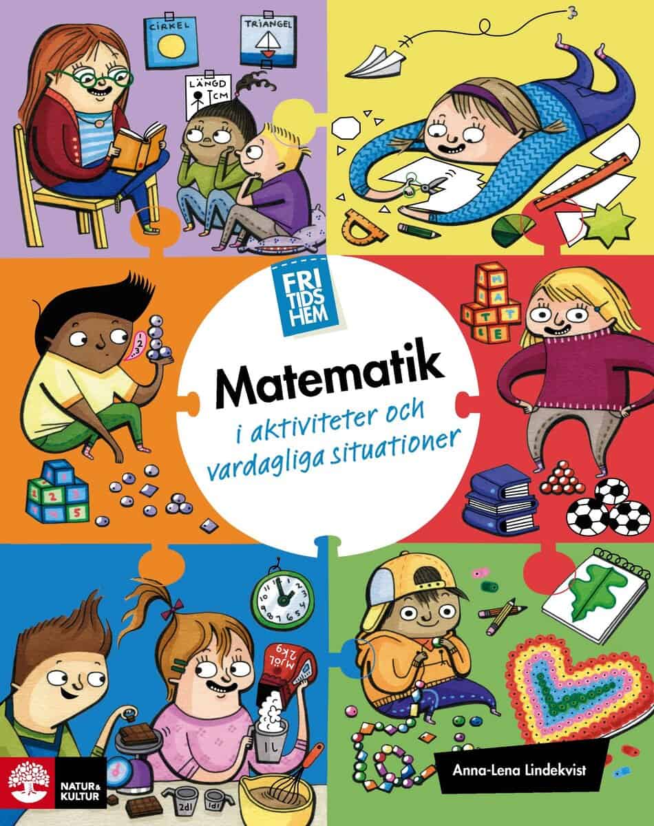 Anna-Lena Lindekvist : Fritidshem Matematik i aktiviteter och vardagliga situationer