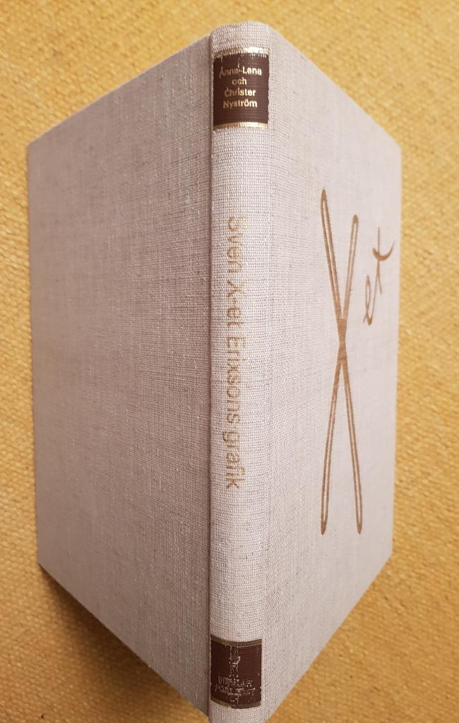 Anna-Lena och Christer Nyström : SVEN X:et ERIXONS GRAFISKA PRODUKTION - Bibliofilupplaga