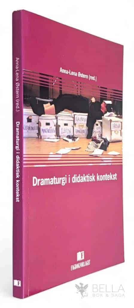 Anna-Lena Östern : Dramaturgi i didaktisk kontekst [norsk text]