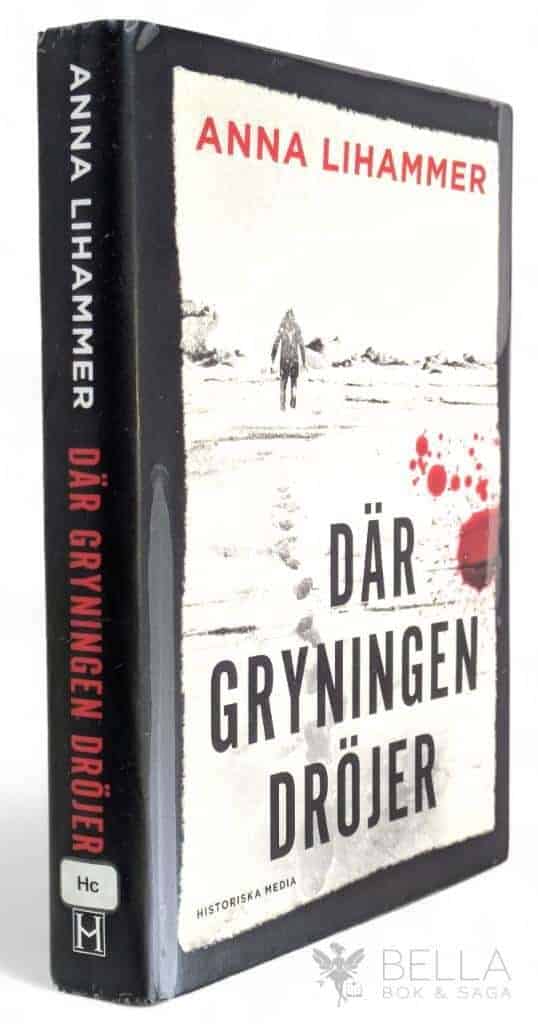 Anna Lihammer : Där gryningen dröjer - Carl Hell - Bok 3