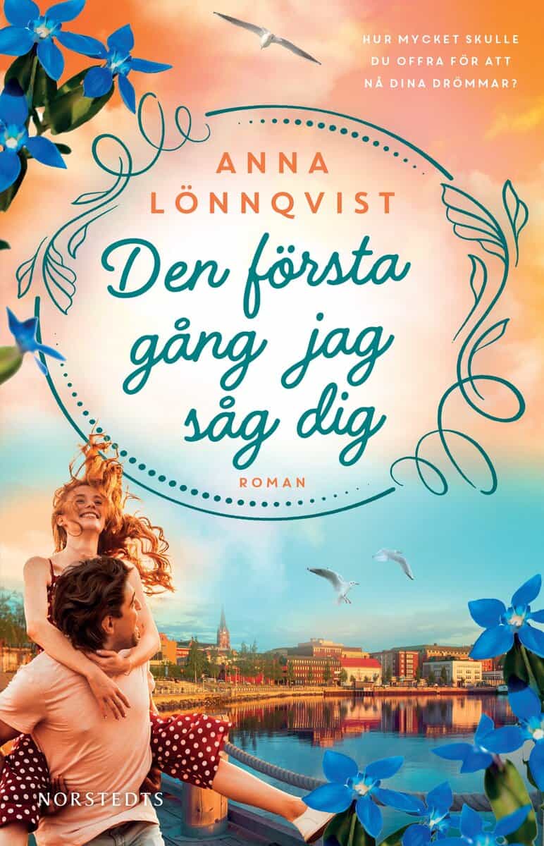 Anna Lönnqvist : Den första gång jag såg dig