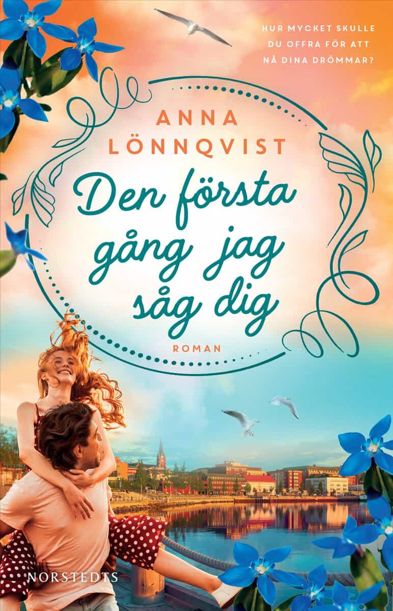 Anna Lönnqvist : Den första gång jag såg dig