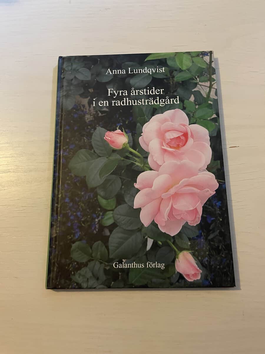 Anna Lundqvist : Fyra årstider i en radhusträdgård