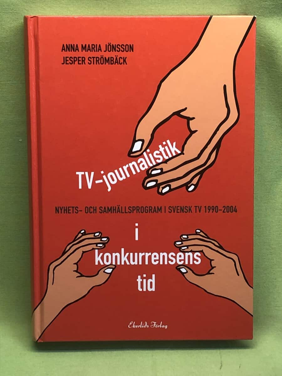 Anna Maria Jönsson : TV-journalistik i konkurrensens tid
