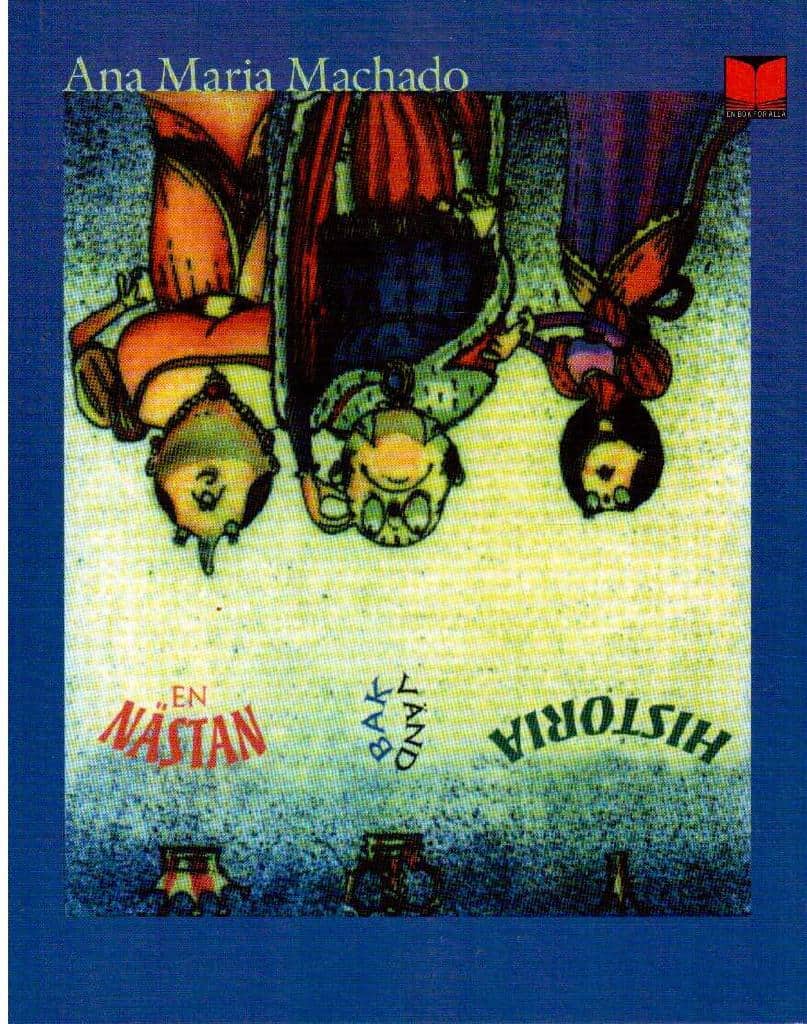 Anna Maria Machado : En nästan bakvänd historia