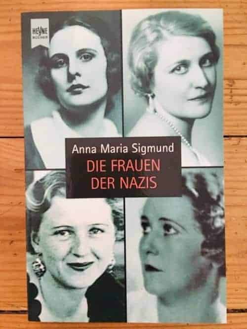 Anna Maria Sigmund : Die Frauen der Nazis
