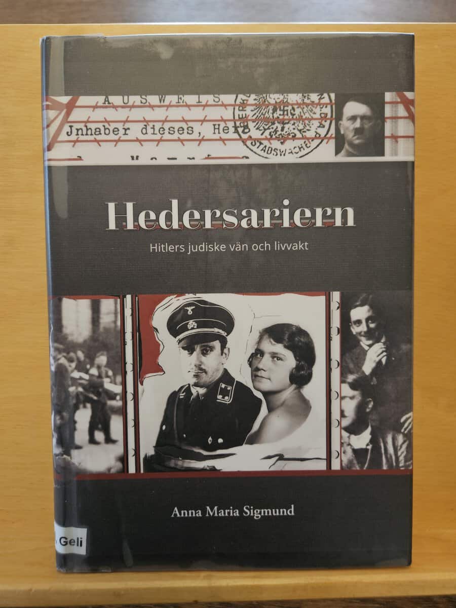 Anna Maria Sigmund : Hedersariern - Hitlers judiske vän och livvakt