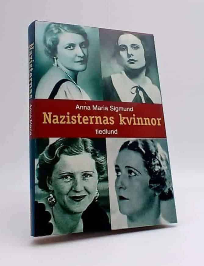 Anna Maria Sigmund : Nazisternas kvinnor
