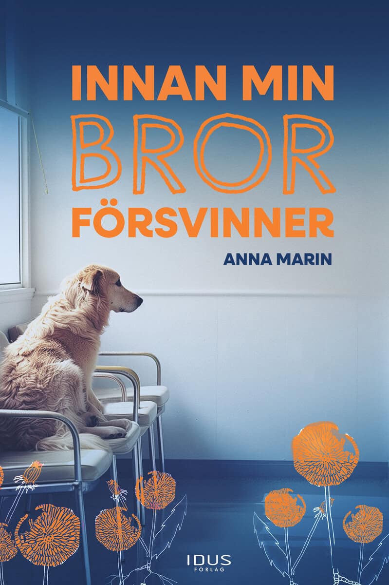 Anna Marin : Innan min bror försvinner