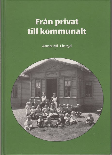 Anna-Mi Linryd : Från privat till kommunalt