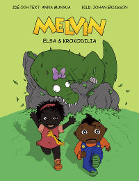 Anna Munyua : Melvin, Elsa & Krokodilia