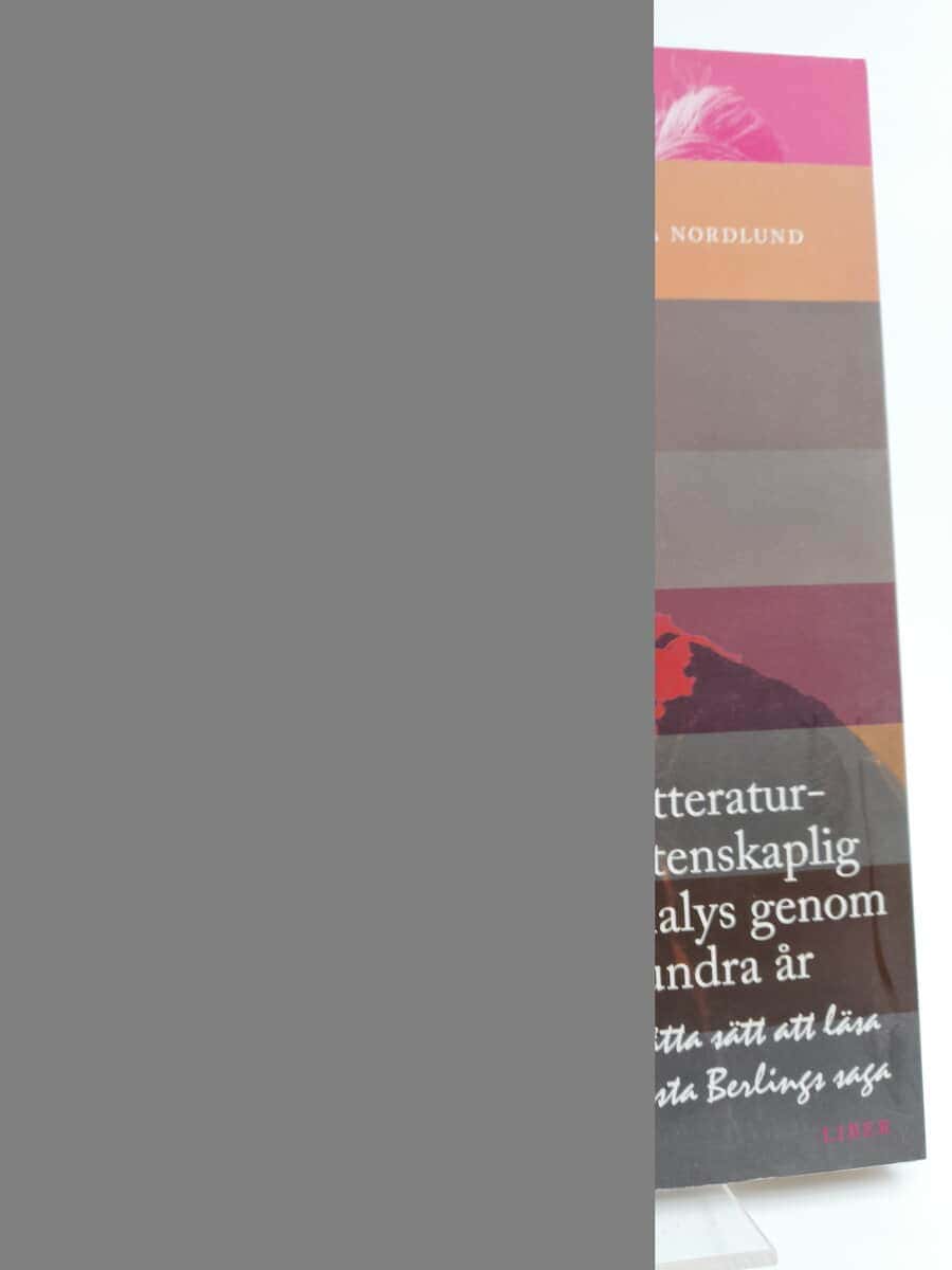 Anna Nordlund : Litteraturvetenskaplig analys genom hundra år