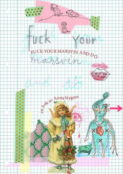 Anna Nygren : Fuck your marsvin and dö