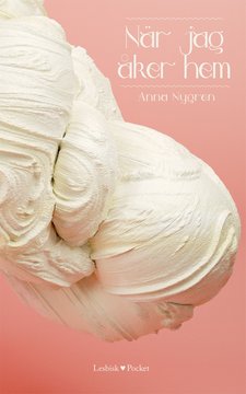 Anna Nygren : När jag åker hem