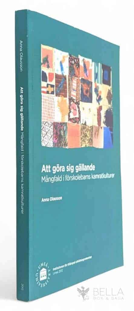 Anna Olausson : Att göra sig gällande