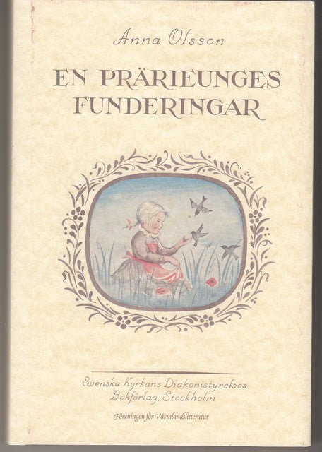 ANNA. OLSSON : En prärieunges funderingar