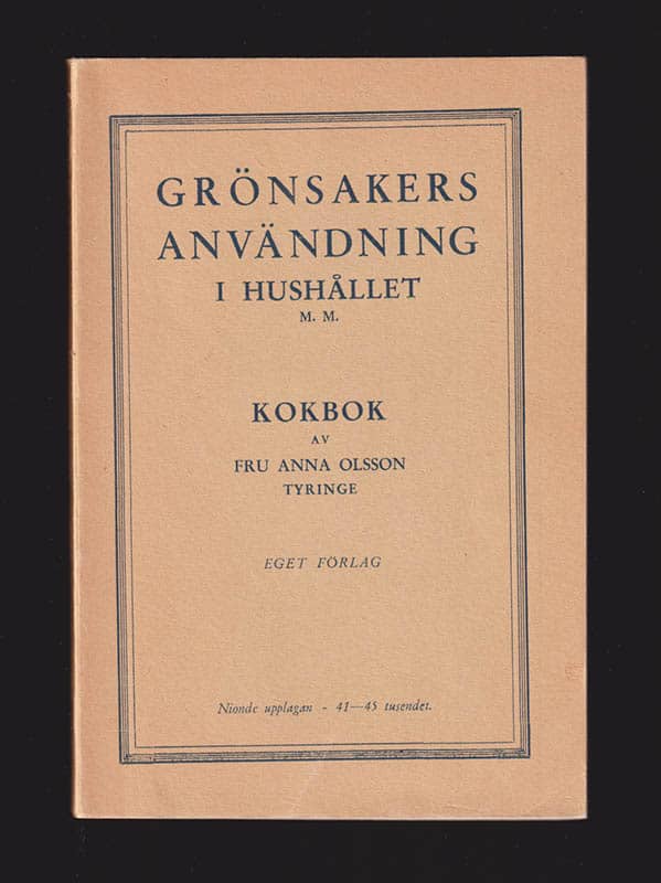 Anna Olsson : Grönsakers användning i hushållet m.m. Kokbok av Anna Olsson