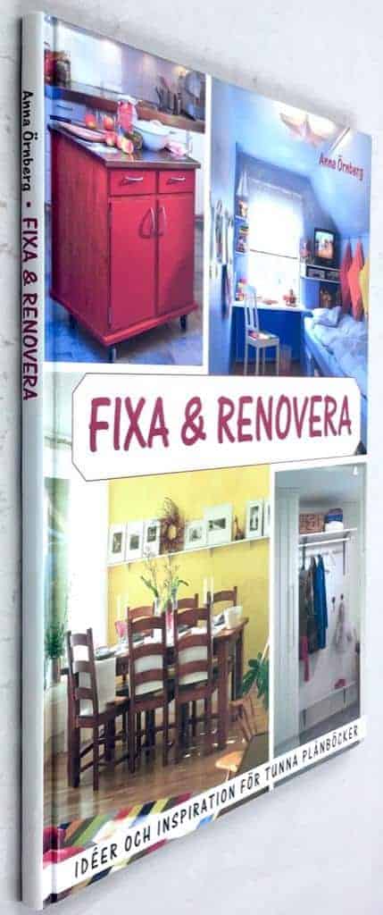 Anna Örnberg : Fixa och renovera - Idéer och inspiration för tunna plånböcker