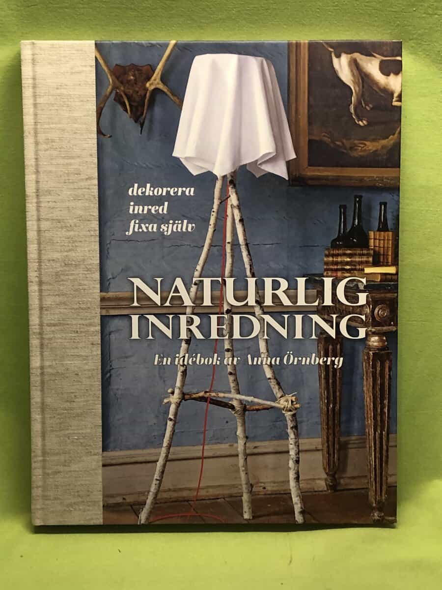 Anna Örnberg : Naturlig inredning