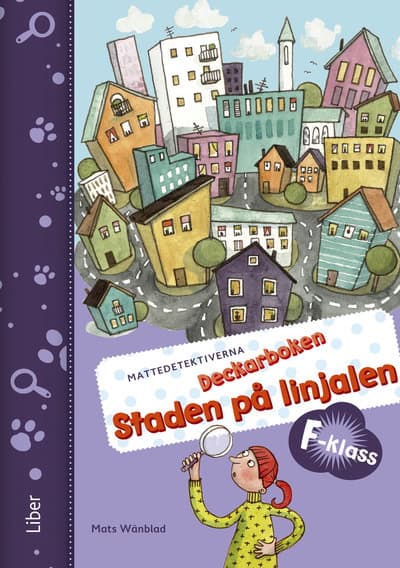 Kavén, Anna ; Persson, Hans ; Palovaara, Lena ; Wänblad, Mats : Mattedetektiverna