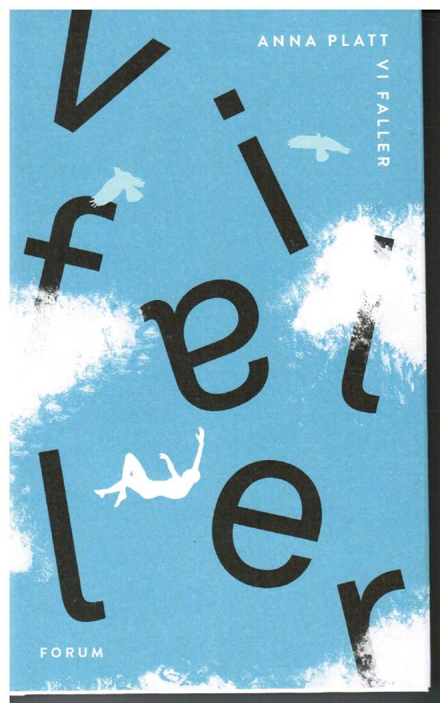 Anna Platt : Vi faller