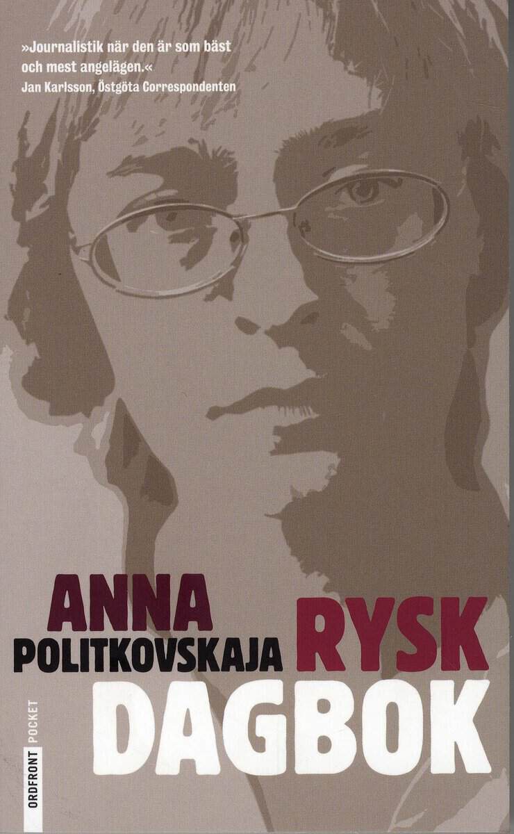 Anna Politkovskaja : Rysk dagbok