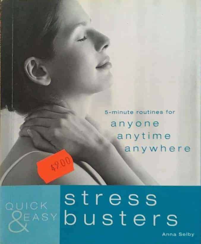 Anna Selby : Quick & easy stress busters