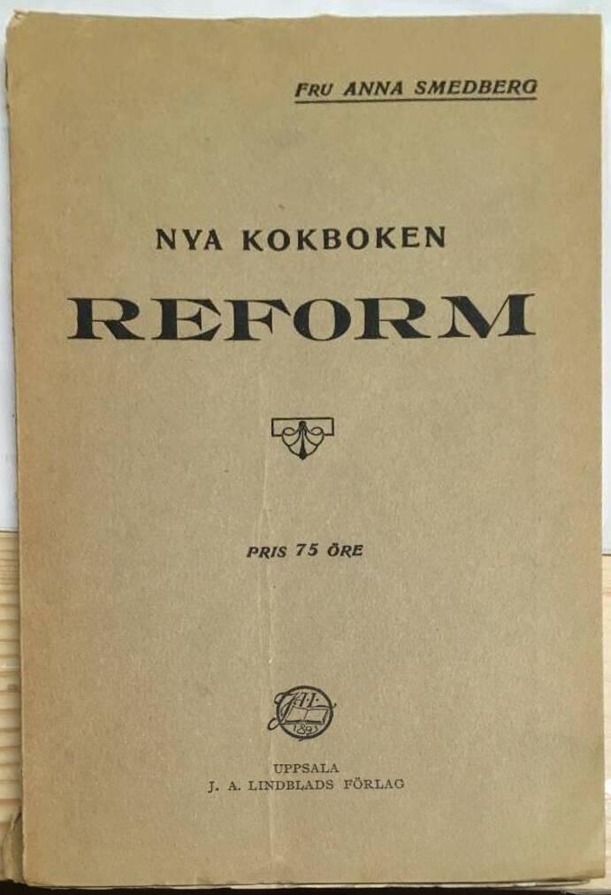 Anna Smedberg : Nya kokboken Reform