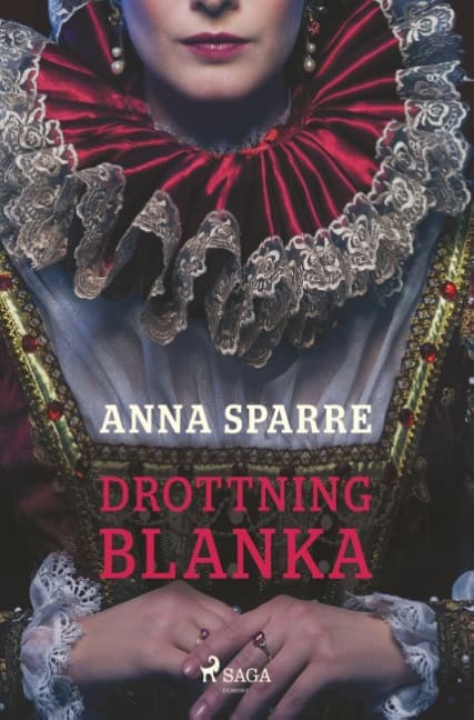 Anna Sparre : Drottning Blanka