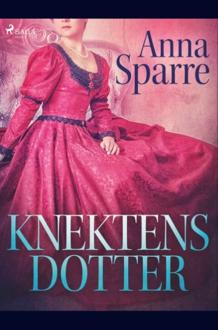 Anna Sparre : Knektens dotter