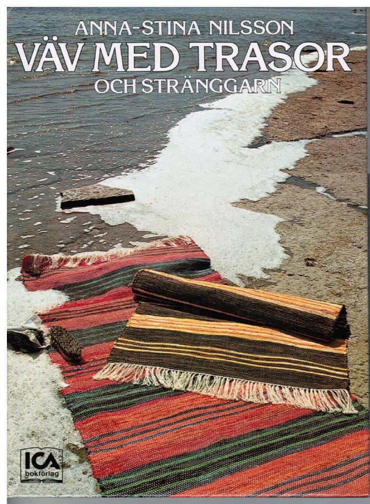 Anna-Stina Nilsson : Väv med trasor och sträggarn