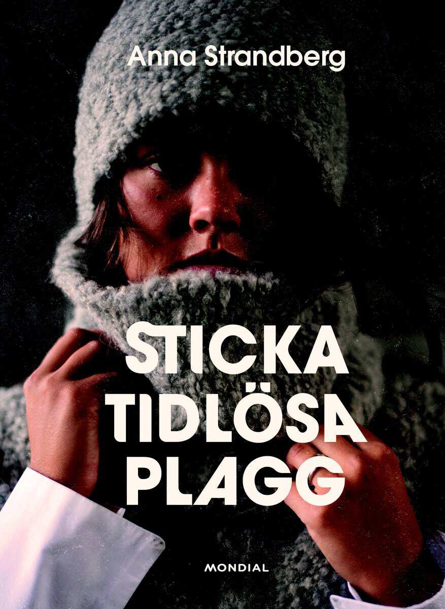 Anna Strandberg : Sticka tidlösa plagg