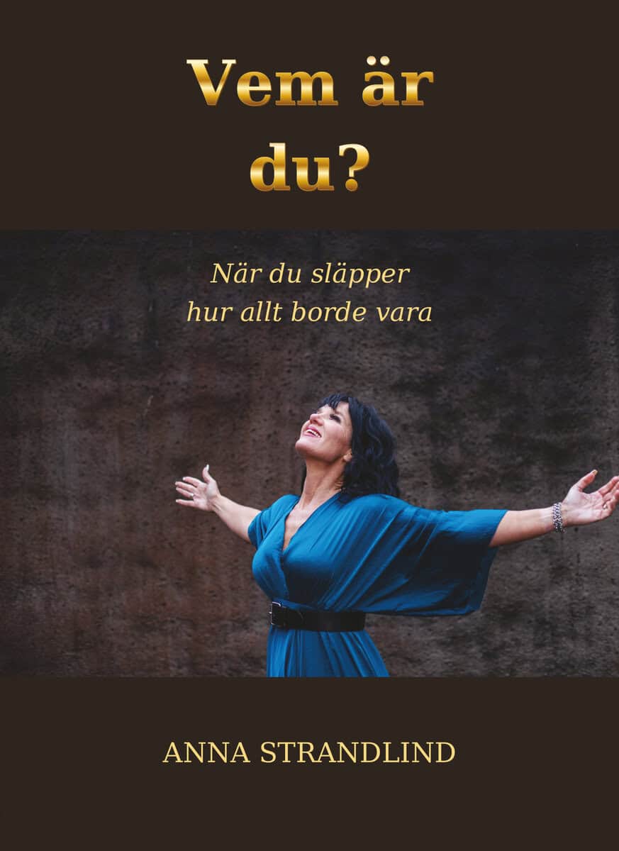 Anna Strandlind : Vem är du?