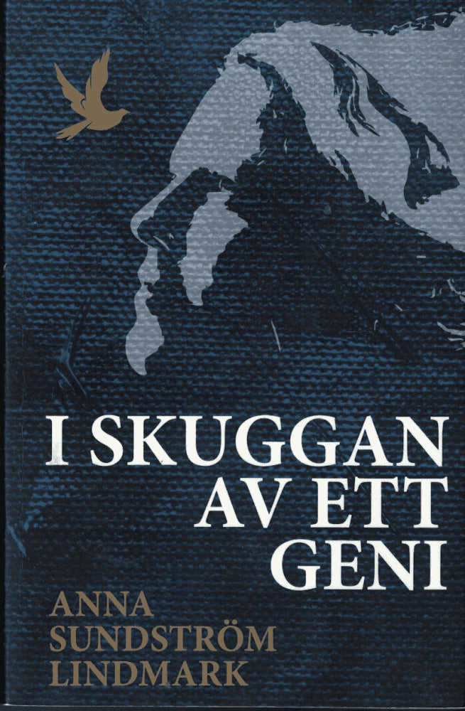 Anna Sundström Lindmark : I skuggan av ett geni