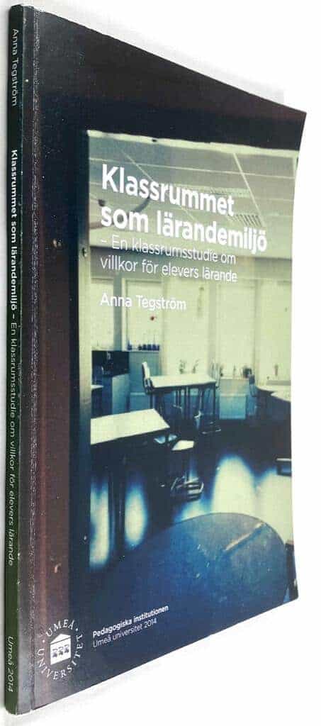 Anna Tegström : Klassrummet som lärandemiljö