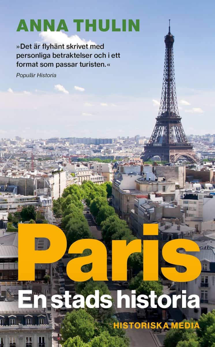 Anna Thulin : Paris : en stads historia