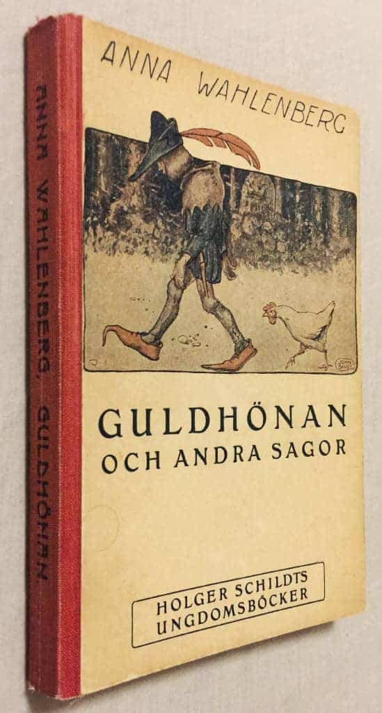 Anna Wahlenberg ; John Bauer : Guldhönan och andra sagor
