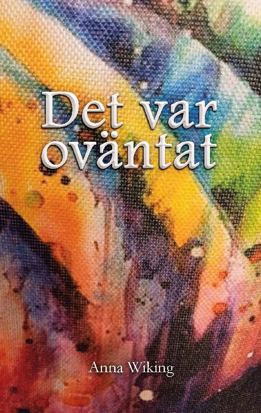 Anna Wiking : Det var oväntat