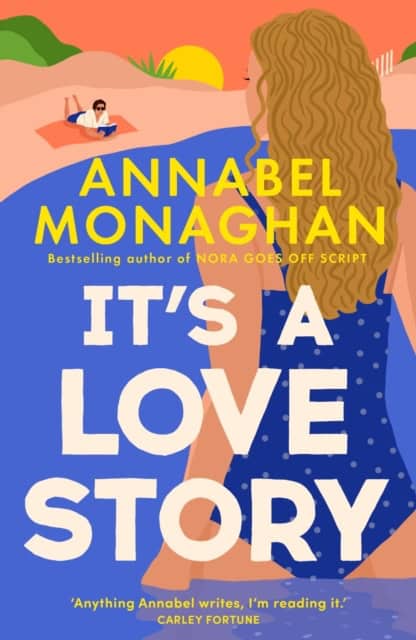 Annabel Monaghan : It's a Love Story
