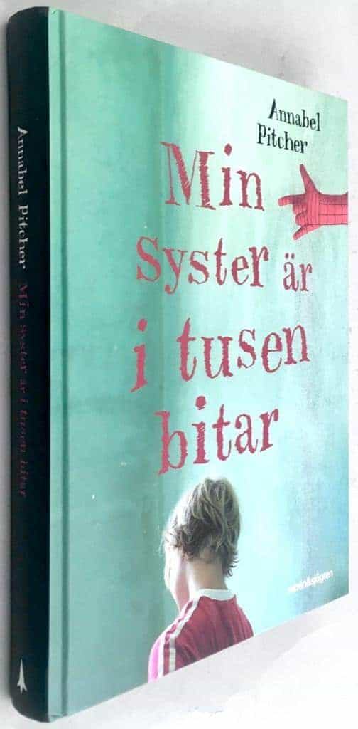 Annabel Pitcher : Min syster är i tusen bitar