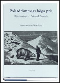 Annagreta Dyring : Polardrömmars höga pris