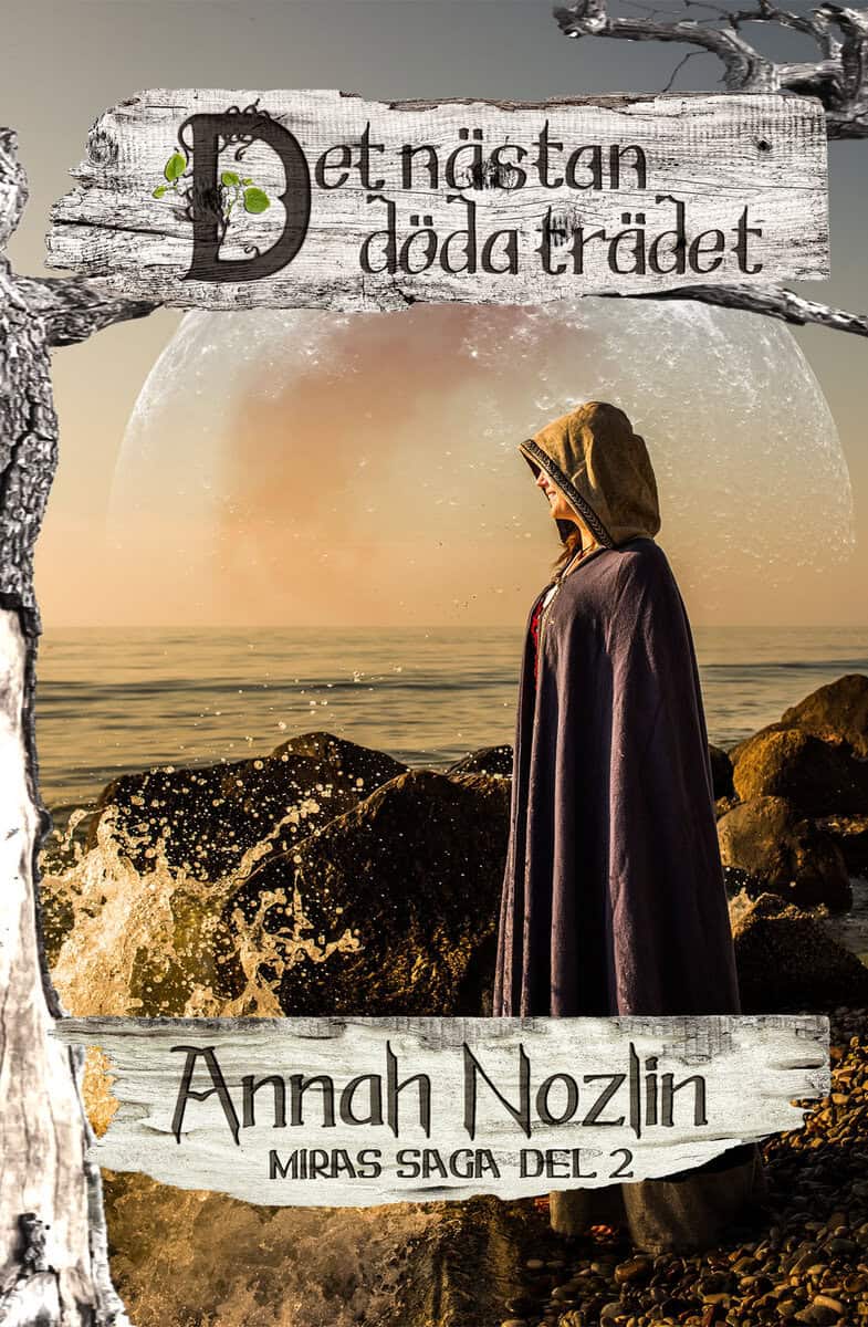 Annah Nozlin : Det nästan döda trädet