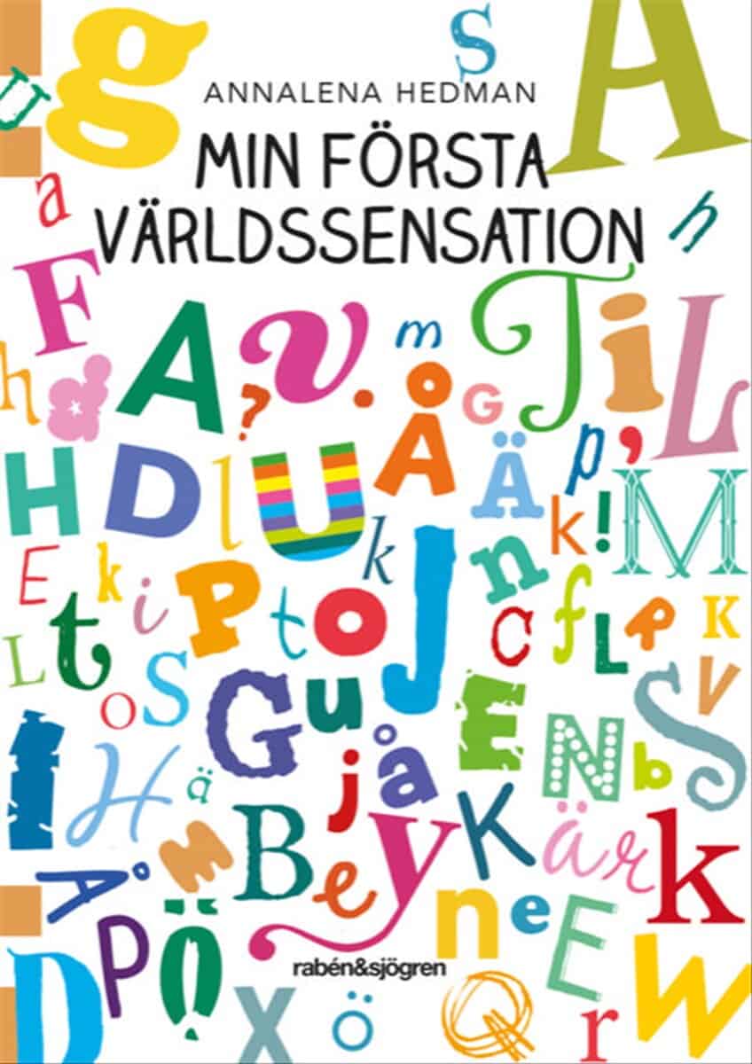Annalena Hedman : Min första världssensation