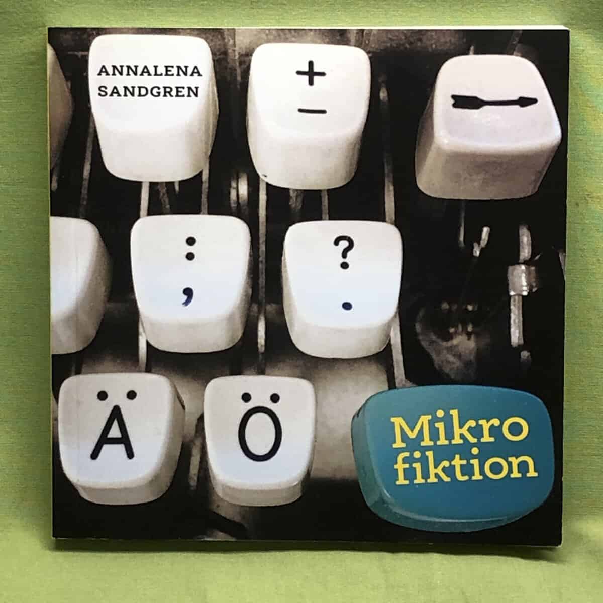 Annalena Sandgren : Mikrofiktion