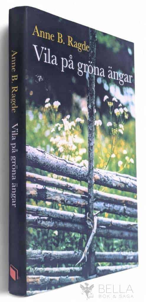 Anne B. Ragde : Vila på gröna ängar - Neshov - Bok 3