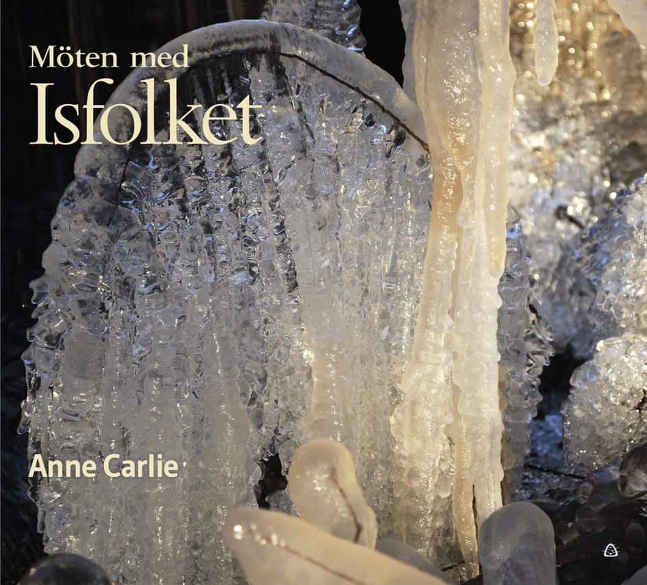 Anne Carlie : Möten med Isfolket