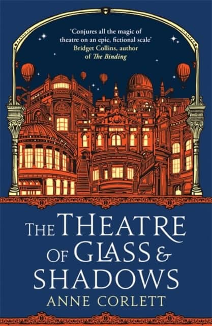 Anne Corlett : The Theatre of Glass and Shadows