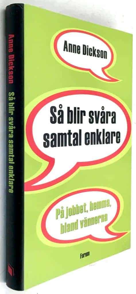 Anne Dickson : Så blir svåra samtal enklare