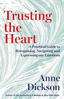 Anne Dickson : Trusting the Heart